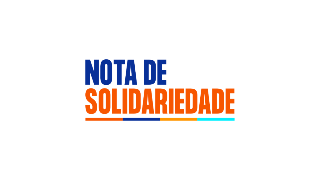 NOTA DE SOLIDARIEDADE EM DEFESA DA DEMOCRACIA